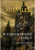 W poszukiwaniu Jake a i inne opowiadania