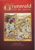 Grunwald 600 lat chwały