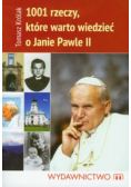 1001 rzeczy które warto wiedzieć o Janie Pawle II