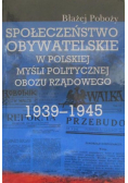 Społeczeństwo obywatelskie w polskiej myśli politycznej obozu rządowego 1939-1945