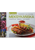 Podróże kulinarne Kuchnia meksykańska