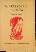 Na skrzydłach Jachtów 1933 r.