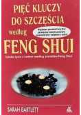 Pięć kluczy do szczęścia według Feng Shui