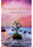 Zaginiona siostra T.7 Cykl Siedem sióstr