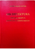 Architektura Miasta Sierpca i powiatu Sierpeckiego