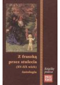 Z fraszką przez stulecia (XV-XX wiek) Antologia