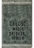 Całość wizje pejzaże teorie