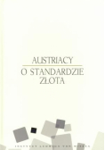 Austriacy o standardzie złota