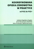 Koordynowana opieka zdrowotna w praktyce
