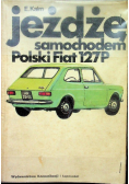 Jeżdżę samochodem Polski Fiat  127P