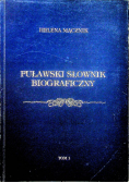 Puławski słownik biograficzny Tom 1