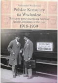 Polskie Konsulaty na Wschodzie 1918 1939