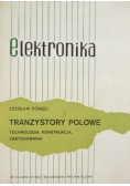 Tranzystory polowe Technologia Konstrukcja Zastosowania