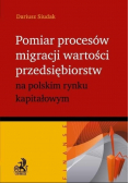Pomiar procesów migracji wartości przedsiębiorstw na polski rynku kapitałowym