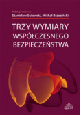 Trzy wymiary współczesnego bezpieczeństwa