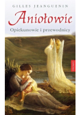 Aniołowie Opiekunowie i przewodnicy