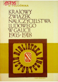 Krajowy związek nauczycielstwa ludowego w Galicji 1905 1918