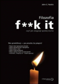 Filozofia f    k it czyli jak osiągnąć spokój ducha