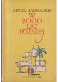 W 2000 lat później