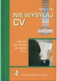 Nie wysyłaj cv czyli jak się dostać do dobrej firmy