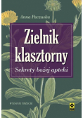 Zielnik klasztorny. Sekrety bożej apteki wyd.3
