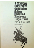 Z dziejów Imperium Osmanów Sułtan Mehmed Zdobywca i jego czasy