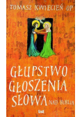 Głupstwo głoszenia słowa