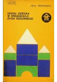 Udział dziecka w organizacji życia rodzinnego