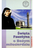 Święta Faustyna o bożym miłosierdziu
