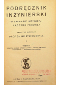 Podręcznik Inżynierski tom I 1927 r.
