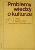 Problemy wiedzy o kulturze. Prace dedykowane Stefanowi Żółkiewskiemu
