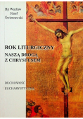 Rok liturgiczny Naszą drogą z Chrystusem