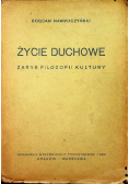 Życie duchowe zarys filozofii kultury 1947 r.