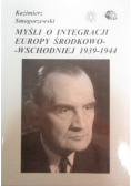 Myśli o integracji Europy Środkowo - Wschodniej 1939 - 1944