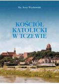 Kościół Katolicki w Tczewie