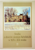 Studia z dziejów ziemin lubelskich w XIX i XX wieku