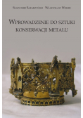 Wprowadzenie do sztuki konserwacji metalu