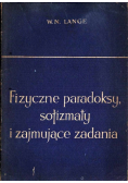 Fizyczne paradoksy solizmaty i zajmujące zadania