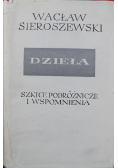 Sieroszewski Dzieła tom XVIII Szkice podróżnicze i wspomnienia