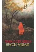 Utwory wybrane - Maria Komornicka