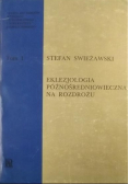 Eklezjologia późnośredniowieczna na rozdrożu Tom 1
