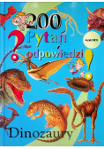 Dinozaury 200 pytań i odpowiedzi