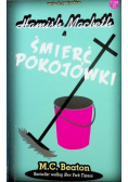 Seria kryminałów tom 22 Hamish Macbeth i śmierć pokojówki