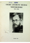Ojciec Zygmunt Michał Nestorowski 1915-1966