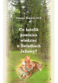 Co katolik powinien wiedzieć o Świadkach Jehowy