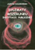 Dylematy wizerunku instytucji publicznej