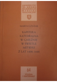 Kapituła Katedralna w Gnieźnie w świetle metryki z lat 1408-1448