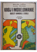 Bily-Czopowa Maria - Krój i modelowanie odzieży damskiej lekkiej