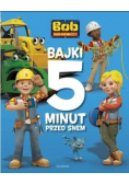 Bob Budowniczy Bajki 5 minut przed snem