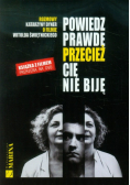 Powiedz prawdę przecież cię nie biję.Książka z filmem DVD